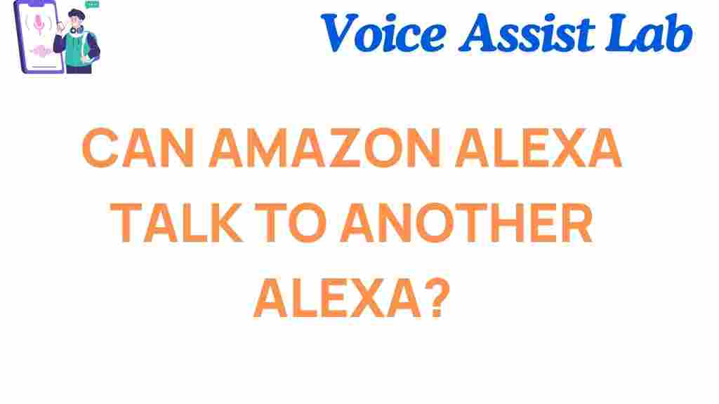 can-amazon-alexa-talk-to-another-alexa
