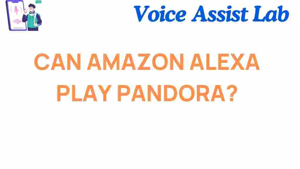 can-amazon-alexa-play-pandora