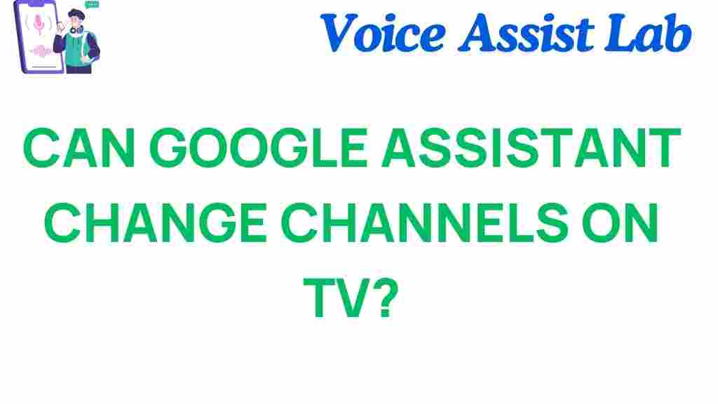can-google-assistant-change-channels