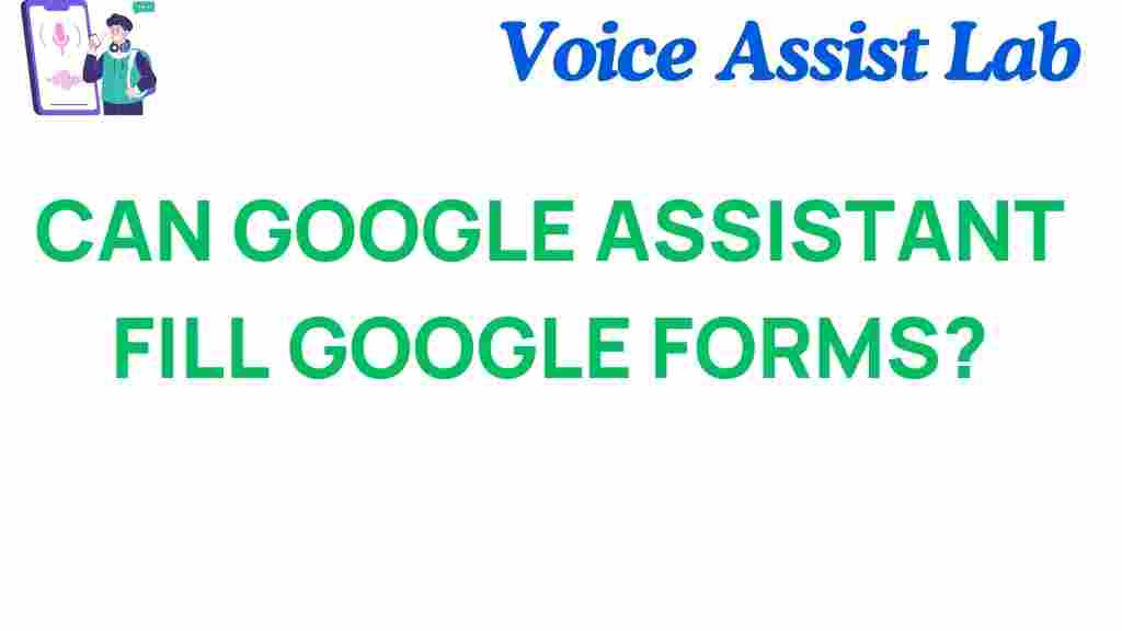 can-google-assistant-fill-google-forms
