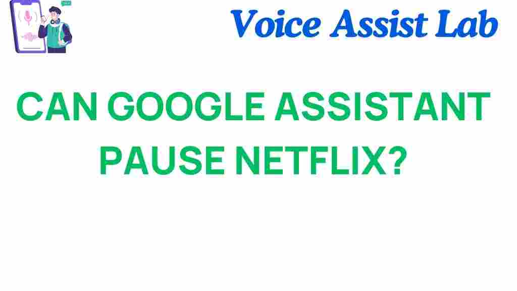 can-google-assistant-pause-netflix