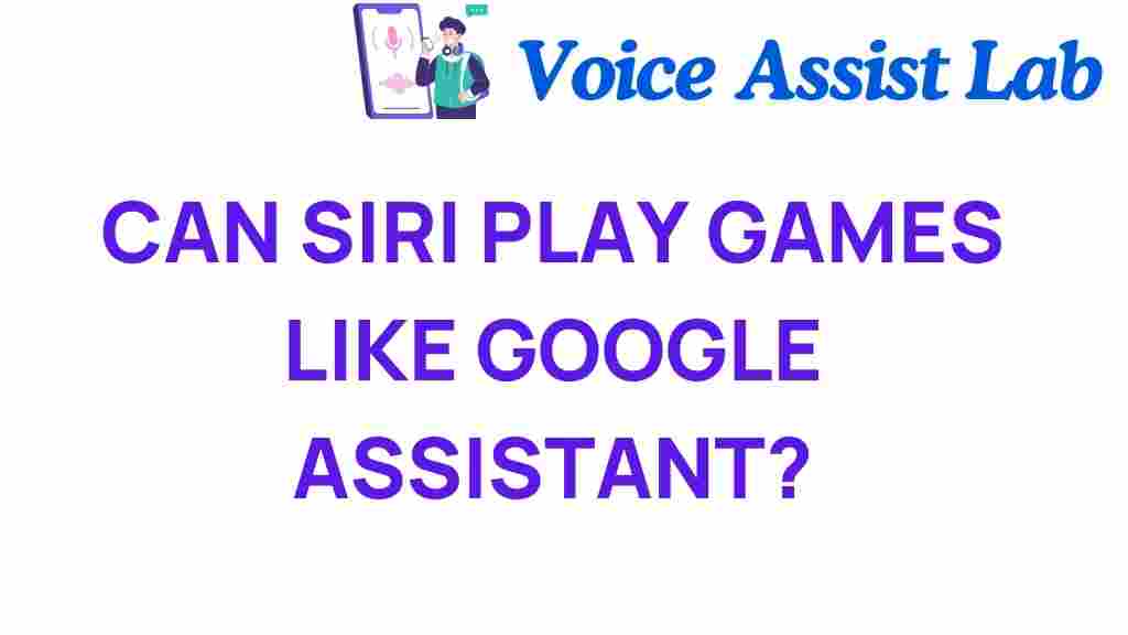 can-siri-play-games-google-assistant