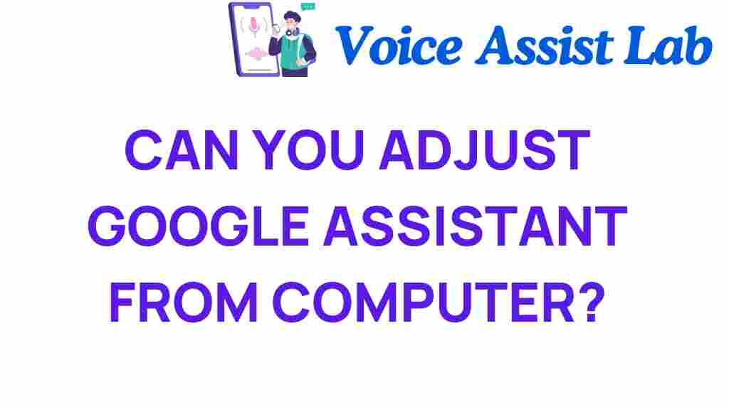 adjust-google-assistant-computer