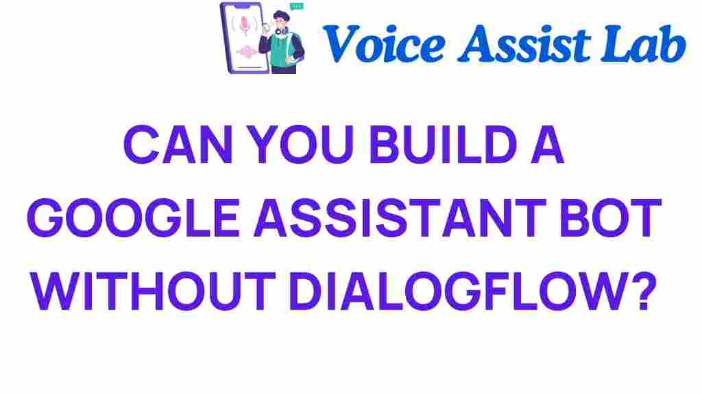 google-assistant-bot-without-dialogflow