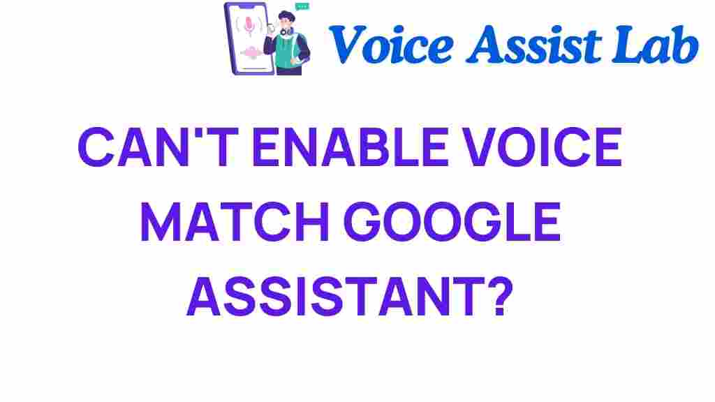 google-assistant-voice-match-troubleshooting