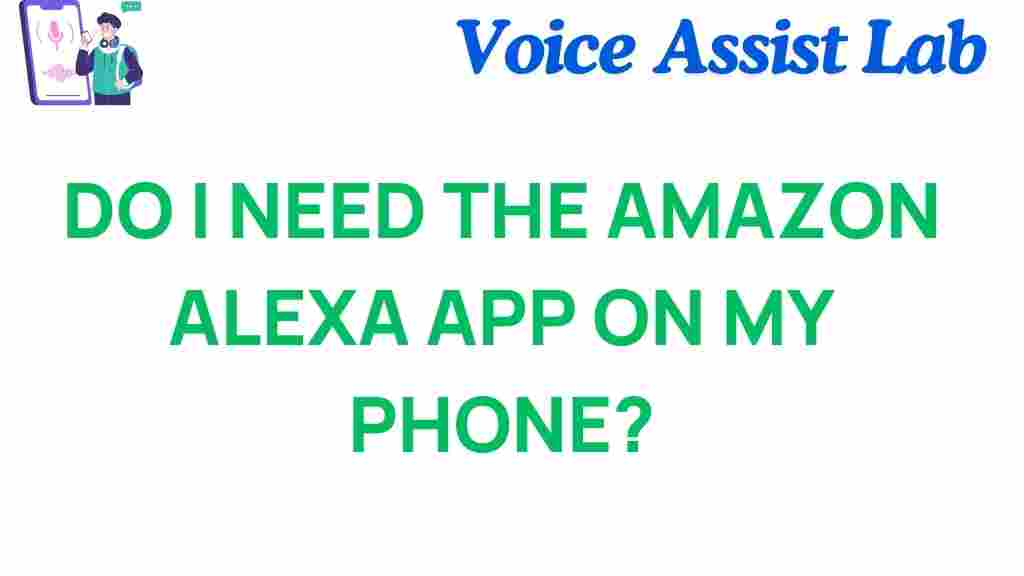 do-you-really-need-the-amazon-alexa-app