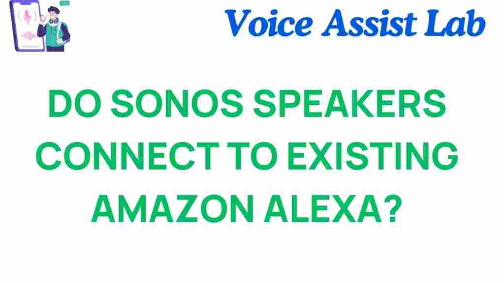 sonos-speakers-amazon-alexa-connectivity