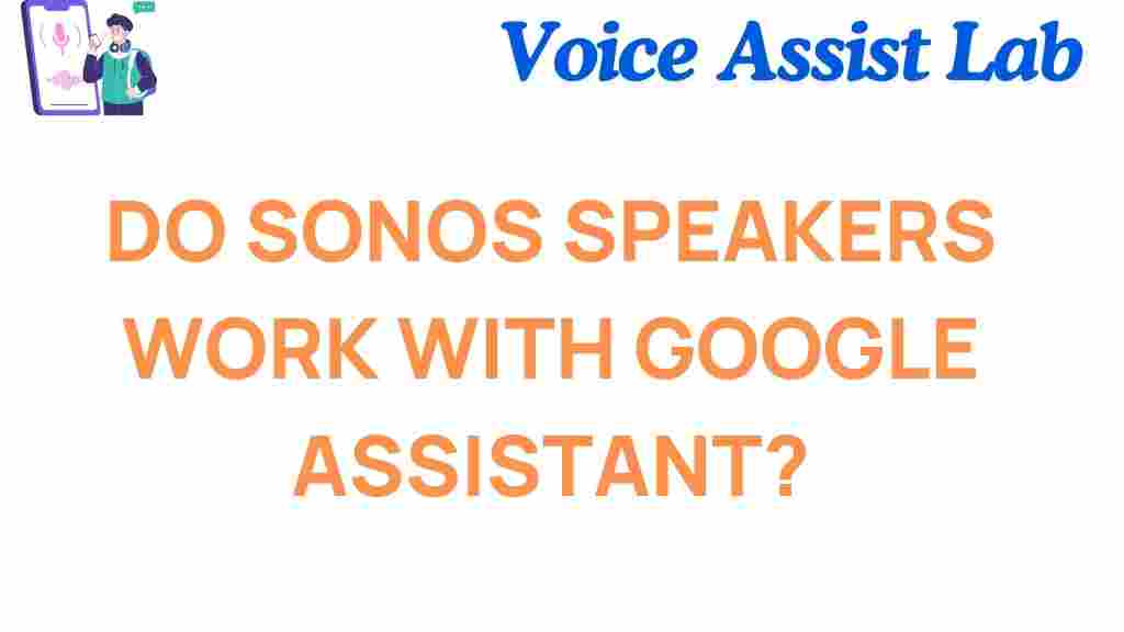 do-sonos-speakers-work-with-google-assistant