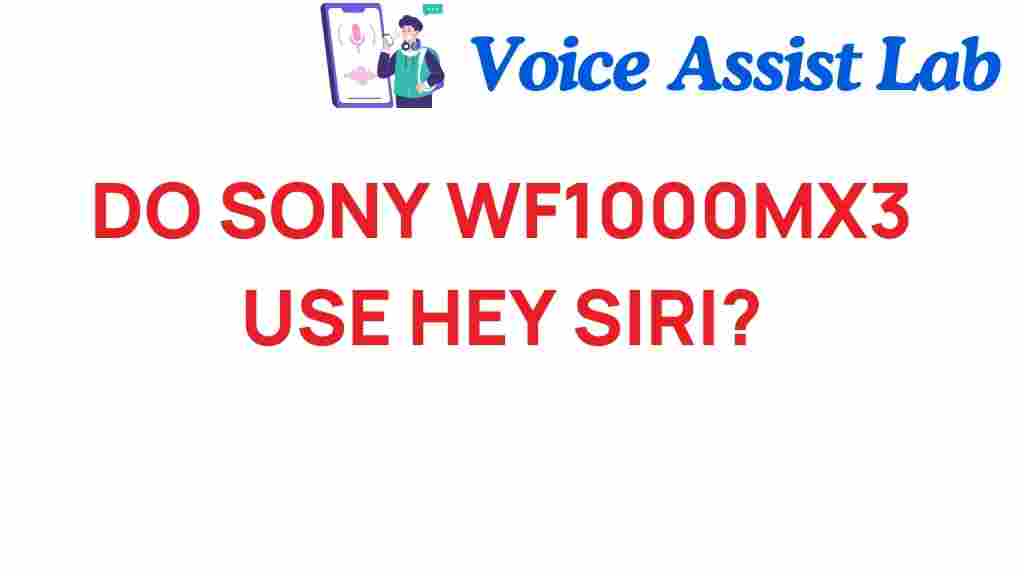 sony-wf1000mx3-hey-siri-compatibility