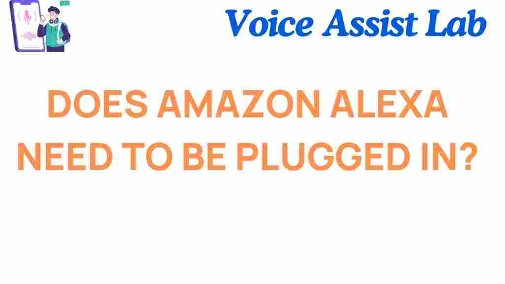 does-amazon-alexa-need-to-be-plugged-in