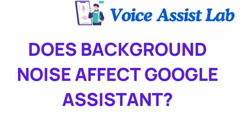 google-assistant-background-noise