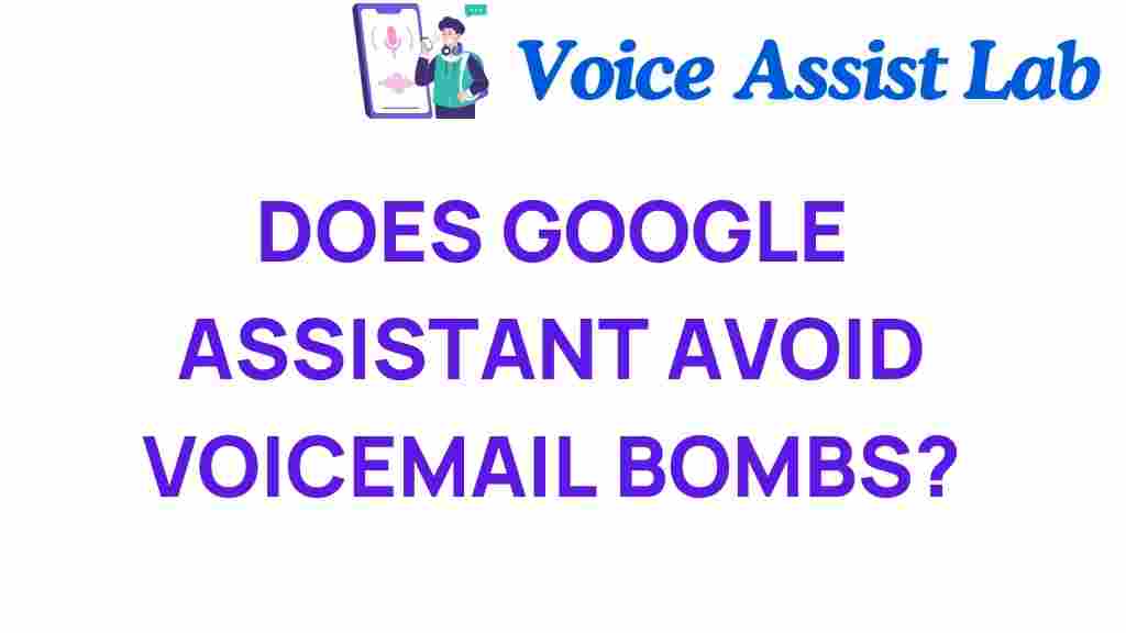 google-assistant-voicemail-bombs