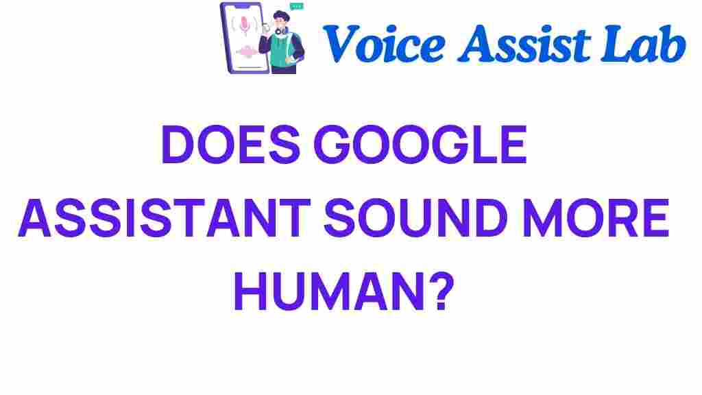does-google-assistant-sound-more-human