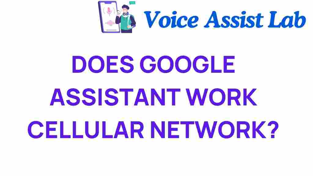 google-assistant-work-cellular-network