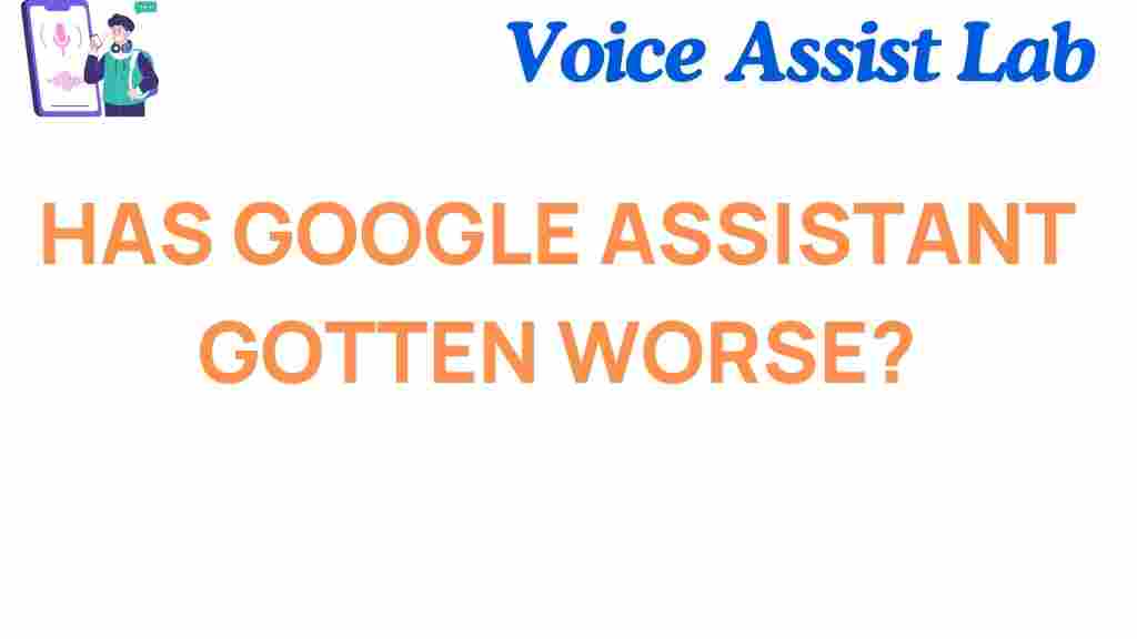 has-google-assistant-gotten-worse