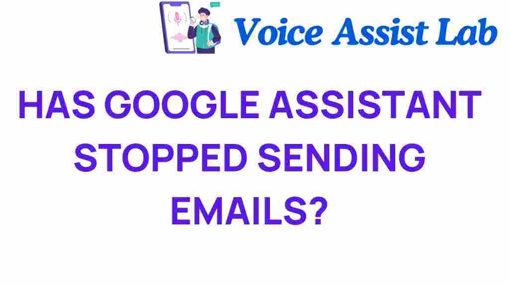 google-assistant-stopped-sending-emails
