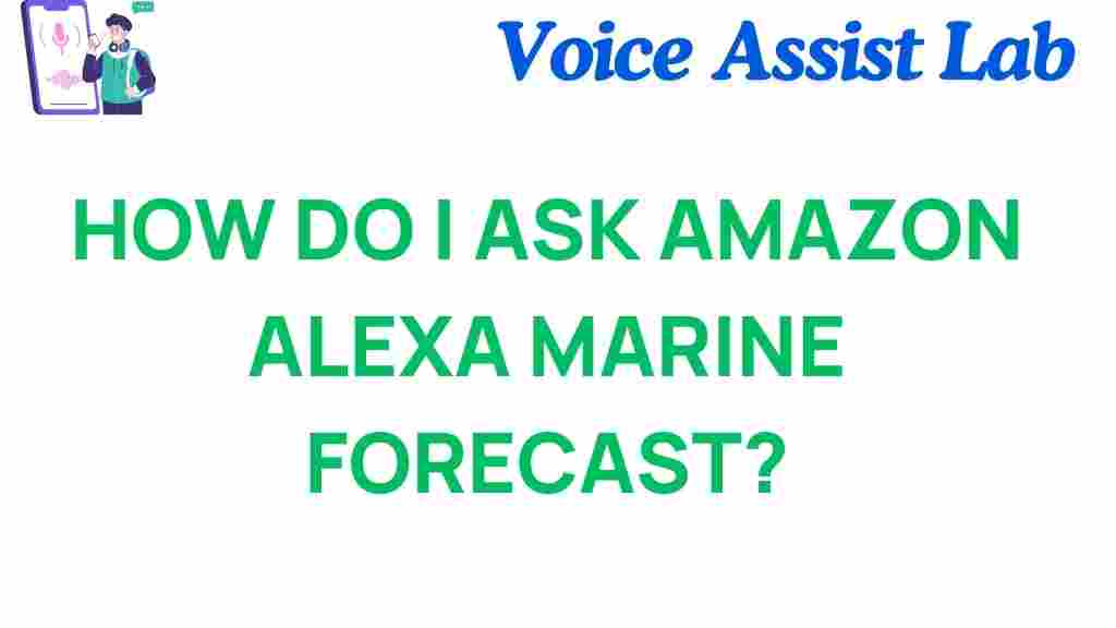 unlock-alexa-marine-forecast
