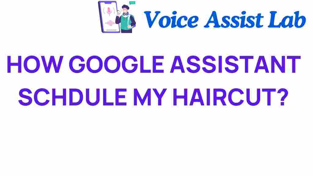 google-assistant-haircut-scheduling
