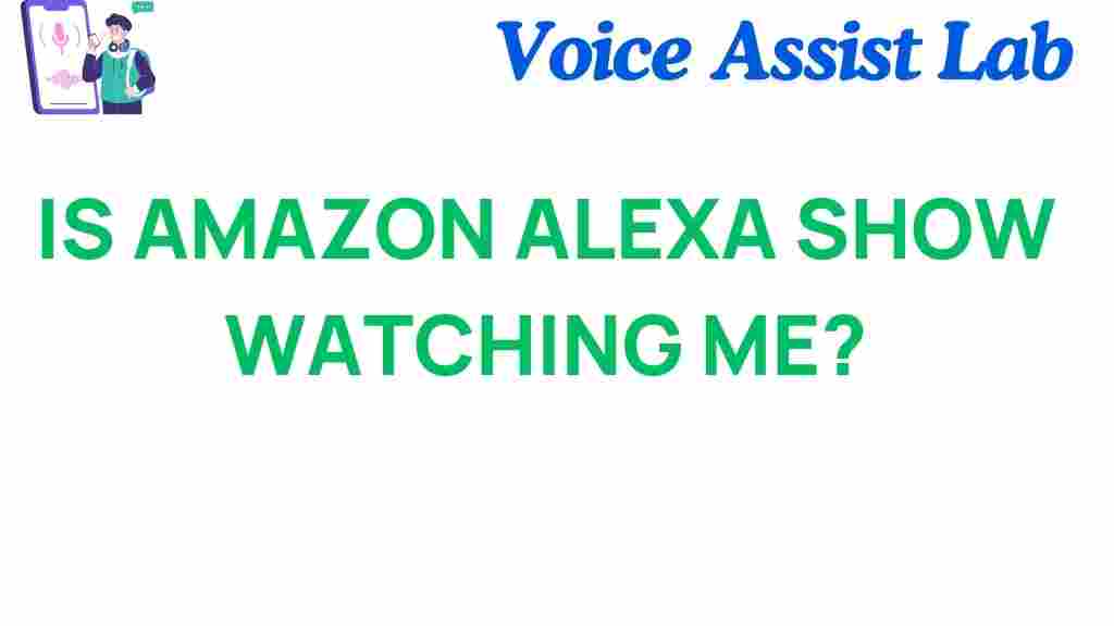 amazon-alexa-show-watching-me