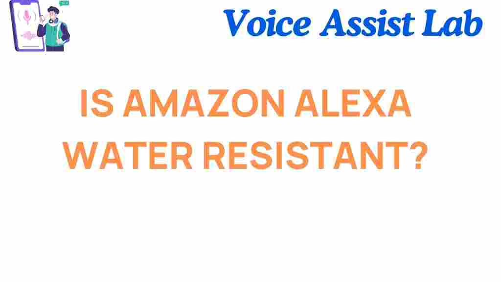 is-amazon-alexa-water-resistant
