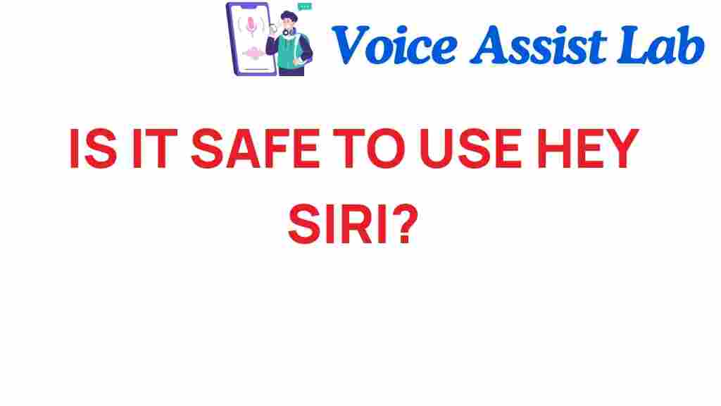 is-it-safe-to-use-hey-siri
