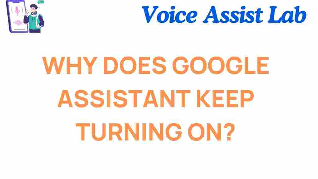 google-assistant-why-keep-activating