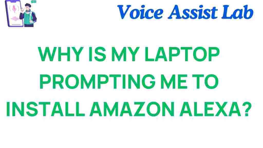 why-is-my-laptop-prompting-amazon-alexa