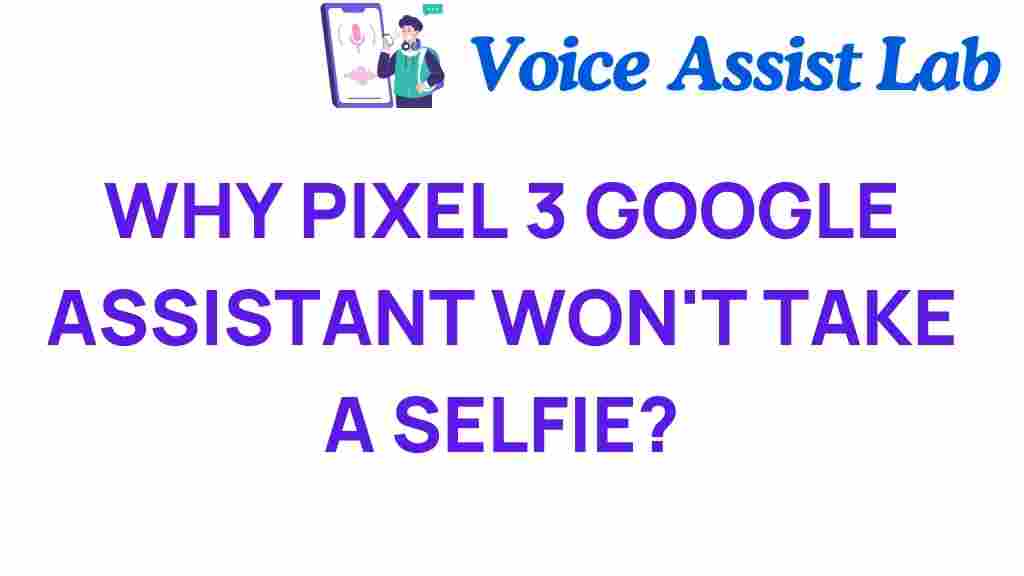 pixel-3-google-assistant-selfie-issues