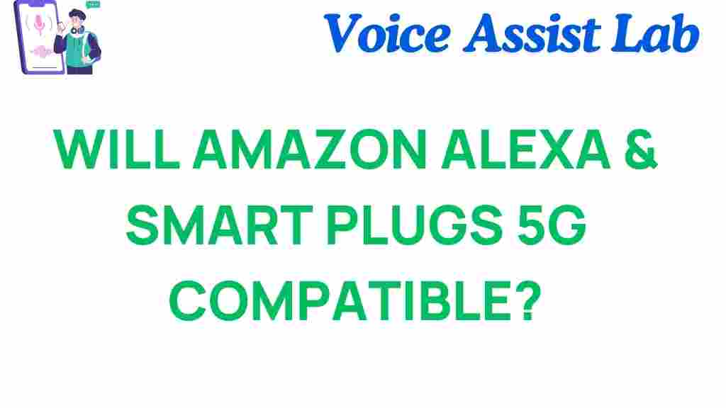 will-amazon-alexa-smart-plugs-5g-compatible