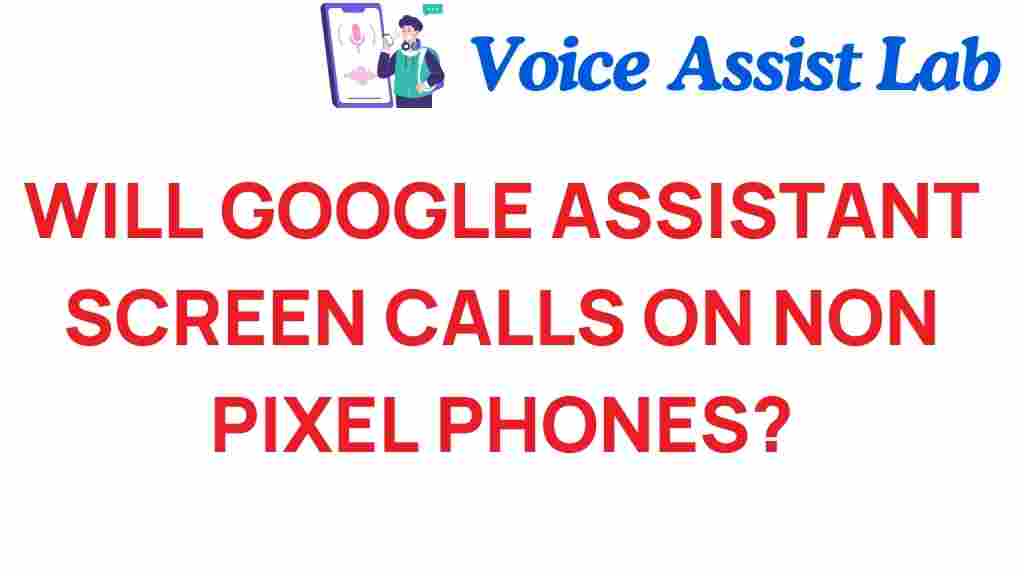 google-assistant-screen-calls-non-pixel-phones