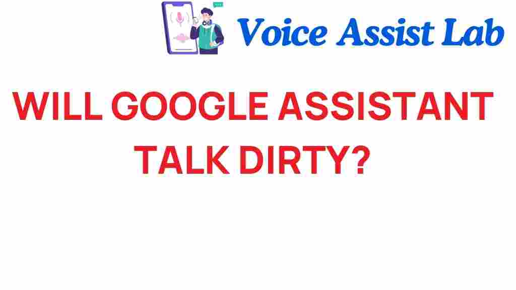 will-google-assistant-talk-dirty