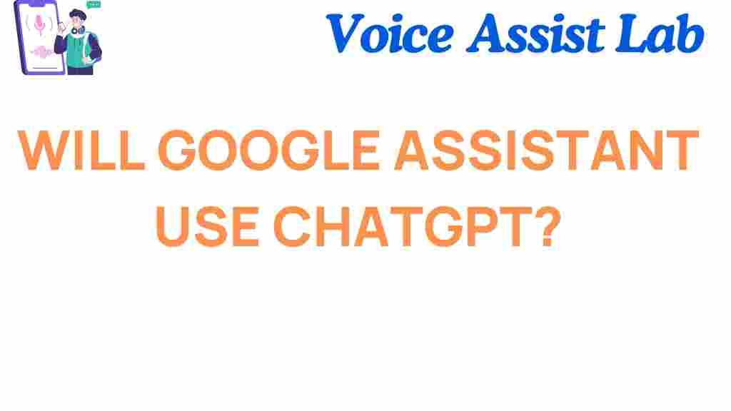 will-google-assistant-use-chatgpt