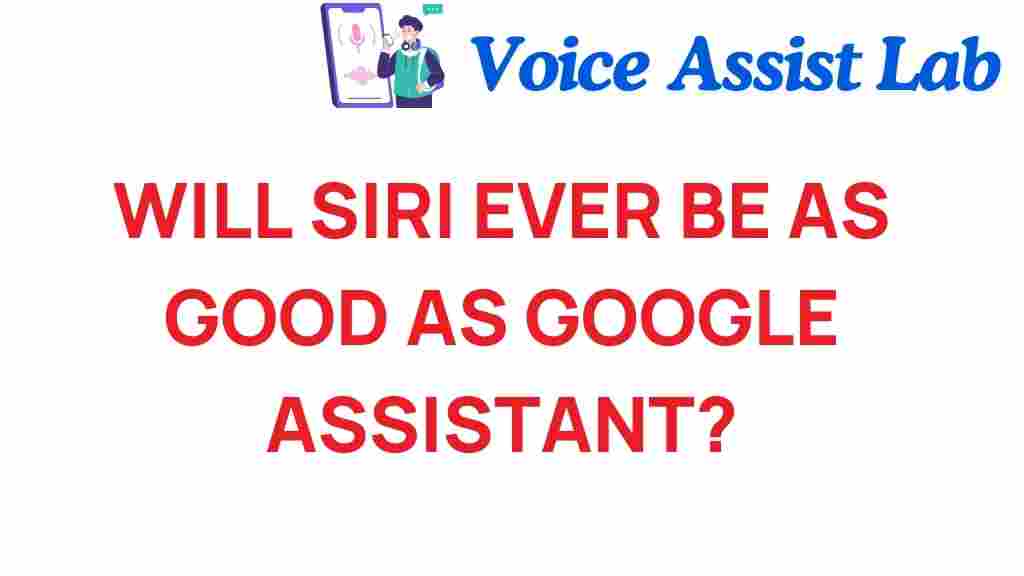 will-siri-ever-match-google-assistant