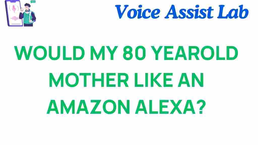 amazon-alexa-for-80-year-old-mother